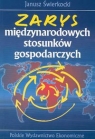 Zarys międzynarodowych stosunków gospodarczych Janusz Świerkocki