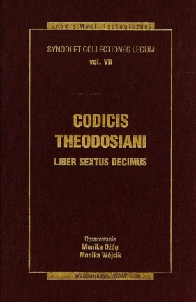 Codicis Theodosiani - Ożóg Monika, Wójcik Monika<br />