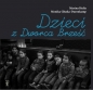 Dzieci z Dworca Brześć - Marina Hulia, Monika Głuska-Durenkamp