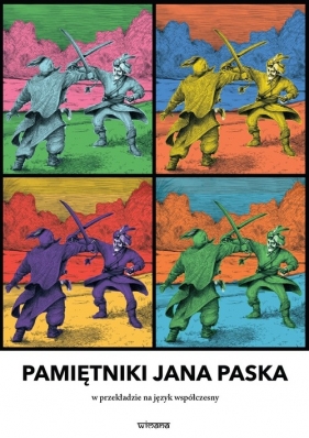 Pamiętniki Jana Paska w przekładzie na język współczesny - Pasek Jan