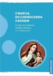 Z Maryją do zjednoczenia z Bogiem - Jerzy Wiesław Gogola