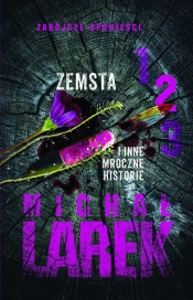 Zemsta i inne mroczne historie 2 - Michał Larek