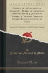 Historia de los Movimientos, Separaci?n y Guerra de Catalu?a en Tiempo de Felipe 4, Que Bajo el Nombre de Clemente Libertino Escribi? Francisco Manuel de Melo