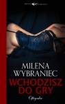 Wchodzisz do gry Milena Wybraniec