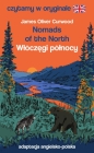 Nomads of the North / Włóczęgi północy. Czytamy w oryginale - James Oliver Curwood