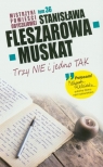 Trzy nie jedno tak  Fleszarowa-Muskat Stanisława