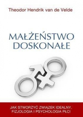 Małżeństwo doskonałe - Velde Theodor Hendrik