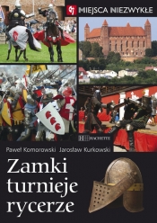 Zamki, turnieje, rycerze - Paweł Komorowski, Jarosław Kurkowski
