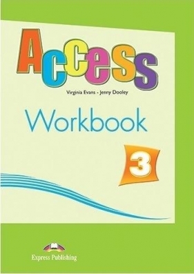 Access 3 WB International EXPRESS PUBLISHING - Virginia Evans, Jenny Dooley