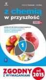 Chemia LO NPP Z chemią... 1 Z.R.  podr w.2015 Michał Poźniczek, Zofia Kluz