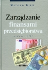 Zarządzanie finansami przedsiębiorstwa Wydanie VIII Bień Witold