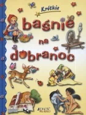 Krótkie baśnie na dobranoc - <br />