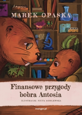 Finansowe przygody bobra Antosia - Opaska Marek