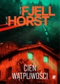 Śledztwa Markusa Hegera. Tom 2. Cień wątpliwości - Jørn Lier Horst, Jan-Erik Fjell