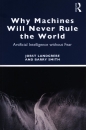 Why Machines Will Never Rule the World - Jobst Landgrebe, Barry Smith