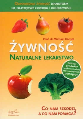 Żywność naturalne lekarstwo - Michael Hamm