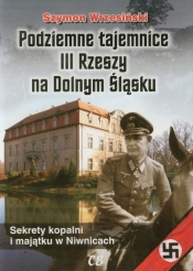 Podziemne tajemnice III Rzeszy na Dolnym Śląsku - Wrzesiński Szymon