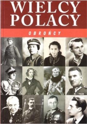 Wielcy Polacy Obrońcy - Józefina Korpyś, Ireneusz Korpyś
