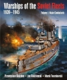 Warships of the Soviet Fleets 1939-1945 Volume 1 Major Combatants Budzbon Przemysław, Radziemski Jan, Twardowski Marek