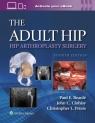 The Adult Hip: Hip Arthroplasty Surgery Print + eBook with Multimedia Paul E. Beaule