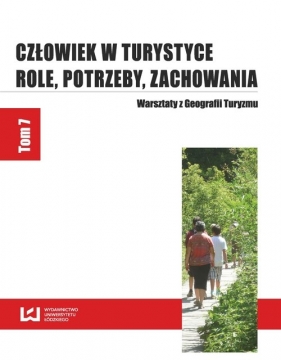 Człowiek w turystyce Role potrzeby zachowania