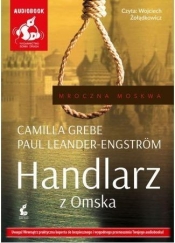 Handlarz z Omska (Audiobook) - Grebe Camilla, Leander-Engstrom Paul