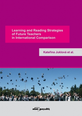 Learning and Reading Strategies of Future Teachers in International Comparison - Kateřina Juklová