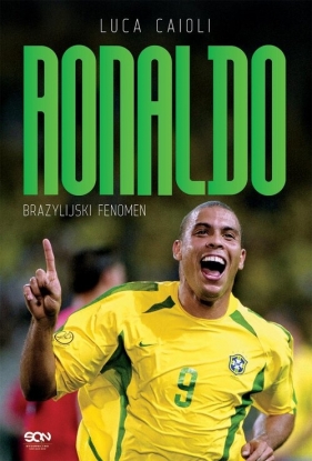 Ronaldo. Brazylijski Fenomen - Luca Caioli