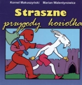 Straszne przygody Koziołka składanka - Marian Walentynowicz, Makuszyński Kornel