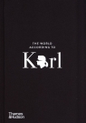 The World According to Karl The Wit and Wisdom of Karl Lagerfeld Napias Jean-Christophe, Gulbenkian Sandrine