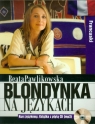 Blondynka na językach Francuski Kurs językowy Książka z płytą CD mp3 Pawlikowska Beata