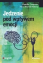 Jedzenie pod wpływem emocji - Kamila Czepczor-Bernat, Anna Brytek-Matera