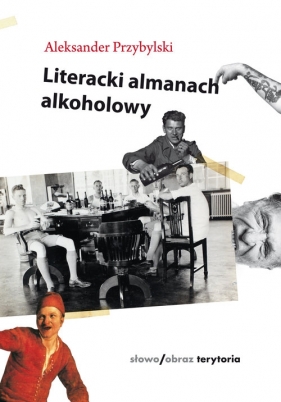 Literacki almanach alkoholowy - Przybylski Aleksander