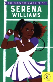 The Extraordinary Life of Serena Williams - Janmohamed Shelina
