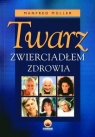 Twarz zwierciadłem zdrowia