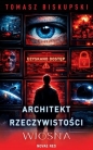 Architekt Rzeczywistości. Wiosna - Biskupski Tomasz