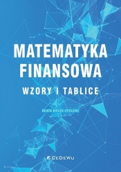 Matematyka finansowa. Wzory i tablice - Bieszk-Stolorz Beata