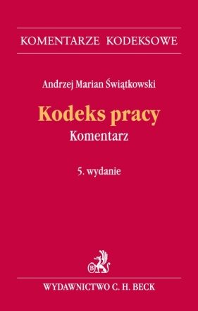 Kodeks pracy Komentarz - Świątkowski Andrzej Marian