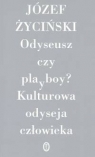 Odyseusz czy playboy? Kulturowa odyseja człowieka Życiński Józef