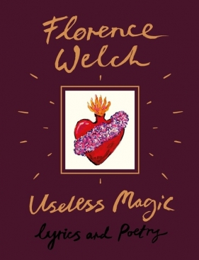 Useless Magic - Florence Welch