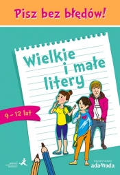 Pisz bez błędów Wielkie i małe litery - Anna Halasz, Piotr Borys