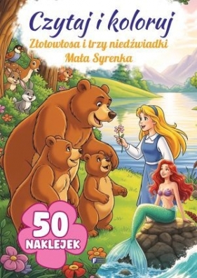 Złotowłosa i trzy niedźwiadki / Mała Syrenka. Czytaj i koloruj - Opracowanie zbiorowe