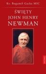 Święty John Henry Newman Bogumił Gacka MIC