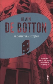 Architektura szczęścia - Botton Alain
