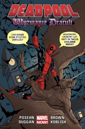 Deadpool Wyzwanie Drakuli Tom 5 - Gerry Duggan, Brian Posehn