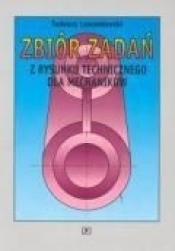 Zbiór zadań z rysunku technicznego dla mechaników - Lewandowski Tadeusz