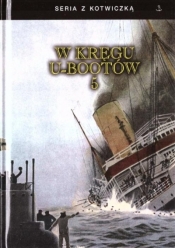 W kręgu U-bootów 5 - Opracowanie zbiorowe