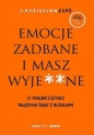 Emocje zadbane i masz wyje**ne - Katarzyna Czyż