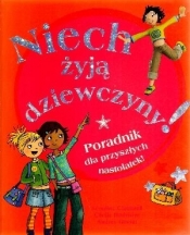 Niech żyją dziewczyny Poradnik dla przyszłych nastolatek - Clochard Severine, Hudrisier Cecile, Gessat Audrey