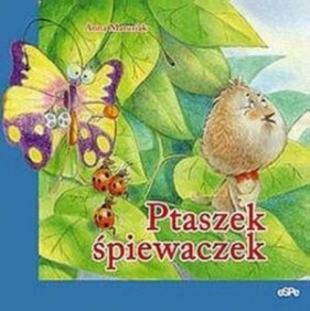 Ptaszek śpiewaczek - Matusiak Anna